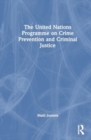 The United Nations Programme on Crime Prevention and Criminal Justice - Book