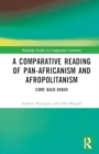 A Comparative Reading of Pan-Africanism and Afropolitanism : Come Back Babar - Book