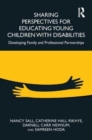 Sharing Perspectives for Educating Young Children with Disabilities : Developing Family and Professional Partnerships - Book