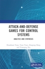 Attack-and-Defense Games for Control Systems : Analysis and Synthesis - Book