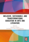 Inclusive, Sustainable, and Transformational Education in Arts and Literature : Proceedings of the 7th International Seminar on Language, Education, and Culture, (ISoLEC, 2023), July 07—08, 2023, Mala - Book