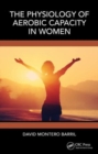 The Physiology of Aerobic Capacity in Women - Book