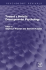 Toward a Holistic Developmental Psychology - Book