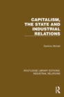 Capitalism, the State and Industrial Relations - Book