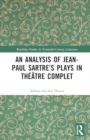 An Analysis of Jean-Paul Sartre’s Plays in Theatre complet - Book
