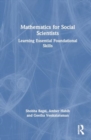 Mathematics for Social Scientists : Learning Essential Foundational Skills - Book