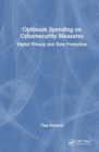 Optimal Spending on Cybersecurity Measures : Digital Privacy and Data Protection - Book