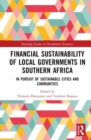 Financial Sustainability of Local Governments in Southern Africa : In Pursuit of Sustainable Cities and Communities - Book