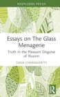 Essays on The Glass Menagerie : Truth in the Pleasant Disguise of Illusion - Book