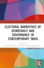Electoral Narratives of Democracy and Governance in India - Book