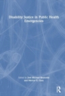 Disability Justice in Public Health Emergencies - Book