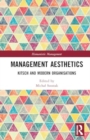 Management Aesthetics : Kitsch and Modern Organisations - Book