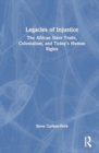 Legacies of Injustice : The African Slave Trade, Colonialism, and Today’s Human Rights - Book