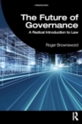 The Future of Governance : A Radical Introduction to Law - Book