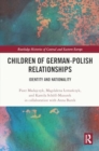 Children of German-Polish Relationships : Identity and Nationality - Book