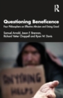 Questioning Beneficence : Four Philosophers on Effective Altruism and Doing Good - Book