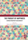 The Pursuit of Happiness : Between Prosperity and Adversity - Book