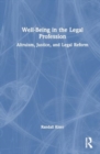 Well-Being in the Legal Profession : Altruism, Justice, and Legal Reform - Book