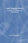 Large Language Models : Concepts, Techniques and Applications - Book