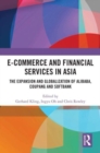 E-Commerce and Financial Services in Asia : The Expansion and Globalization of Alibaba, Coupang and SoftBank - Book