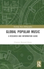 Global Popular Music : A Research and Information Guide, 2-Volume Set - Book