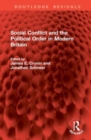 Social Conflict and the Political Order in Modern Britain - Book