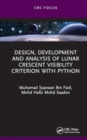 Design, Development and Analysis of Lunar Crescent Visibility Criterion With Python - Book