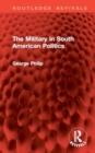 The Military in South American Politics - Book