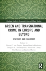 Green and Transnational Crime in Europe and Beyond : Synergies and Challenges - Book