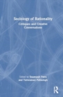 Sociology of Rationality : Critiques and Creative Conversations - Book