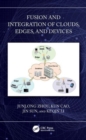 Fusion and Integration of Clouds, Edges, and Devices - Book