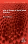 Use of Groups in Social Work Practice - Book