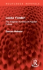 Looka Yonder! : The Imaginary America of Populist Culture - Book