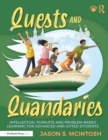 Quests and Quandaries : Intellectual Pursuits and Problem-Based Learning for Advanced and Gifted Students - Book