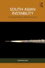 South Asian Instability : The India-Pakistan Missile Accident - Book