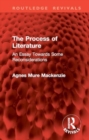 The Process of Literature : An Essay Towards Some Reconsiderations - Book