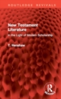 New Testament Literature : In the Light of Modern Scholarship - Book