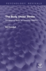 The Body Under Stress : Developing Skills for Keeping Healthy - Book