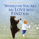 Wherever You Are My Love Will Find You - Book