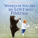 Wherever You Are My Love Will Find You - eBook