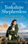 Celebrating the Seasons with the Yorkshire Shepherdess : Farming, Family and Delicious Recipes to Share - Book
