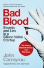 Bad Blood : Secrets and Lies in a Silicon Valley Startup: The Story of Elizabeth Holmes and the Theranos Scandal - Book
