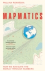 Mapmatics : How We Navigate the World Through Numbers - eBook