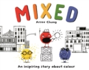 Mixed : An Inspiring Story About Colour - eBook