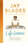 Life Lessons : Wisdom and Wit from Life's Ups and Downs - Book