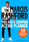 The Marcus Rashford You Are a Champion Action Planner : 50 Activities to Achieve Your Dreams - eBook