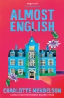 Almost English : the heart-breaking Man Booker-longlisted novel from the author of The Exhibitionist - Book