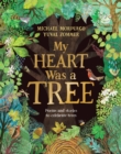 My Heart Was a Tree : Poems and stories to celebrate trees - eBook