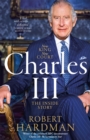 Charles III : New King. New Court. The Inside Story. - Book