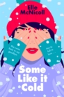 Some Like it Cold : A Cosy YA Romance That Will Melt Your Heart - Book